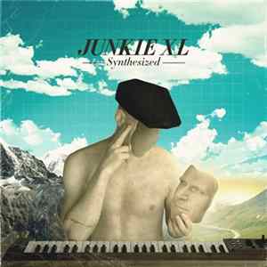 Junkie XL - Synthesized Album