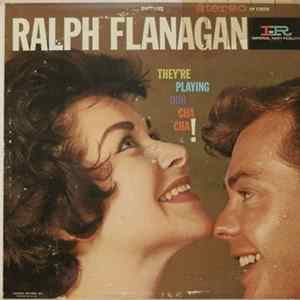 Ralph Flanagan - They're Playing Our Cha Cha! Album