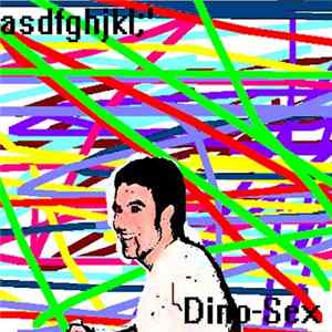 Dino-Sex - asdfghjkl;' Album