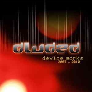 dLUDEd - Device Works Album