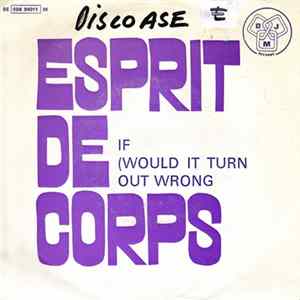 Esprit De Corps - If (Would It Turn Out Wrong) Album