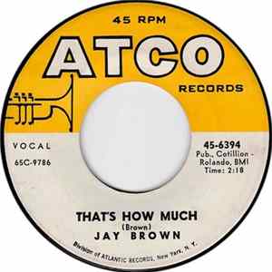 Jay Brown - That's How Much / Don't Push Me Around Album
