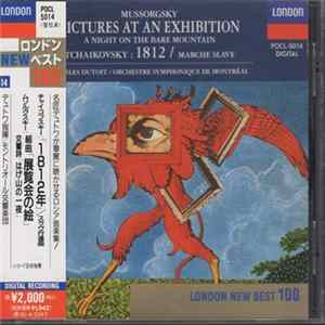 Pyotr Ilyich Tchaikovsky, Modest Mussorgsky, Charles Dutoit, L'Orchestre Symphonique De Montreal - 1812/Marche Slave/Pictures At An Exhibition/A Night On The Bare Mountain Album