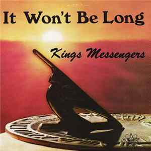 The Kings Messengers - It Won't Be Long Album