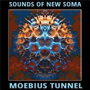 Sounds Of New Soma - Moebius Tunnel Album